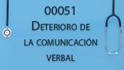 00051 DETERIORO DE LA COMUNICACIÓN VERBAL